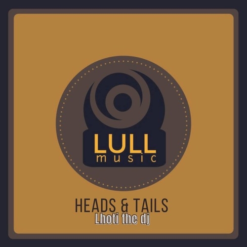 Lhoti The DJ - Heads &Tails [LULL031]
